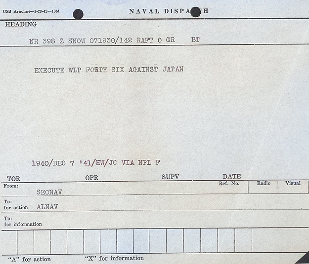 USS Argonne’s copy of the dispatch from SECNAV (Secretary of the Navy) to ALNAV (All Navy Ships and Stations) directing the execution of War Plan 46 against Japan, issued 0910 hours (Hawaiian time) on Dec 7, 1941. [Colorized by WW2DB]